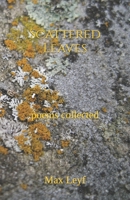 Scattered Leaves: poems collected B08M8CRNFR Book Cover