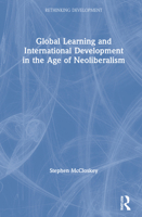 Global Learning and International Development in the Age of Neoliberalism 0367681595 Book Cover