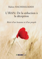 L'Iran: De la séduction à la déception (French Edition) B0948BCH1M Book Cover