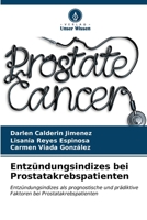 Entzündungsindizes bei Prostatakrebspatienten (German Edition) 6206653234 Book Cover
