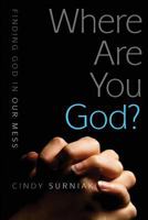 Where Are You, God? 1414123302 Book Cover