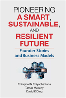 Pioneering a Smart, Sustainable, and Resilient Future: Founder Stories and Business Models 9811267901 Book Cover