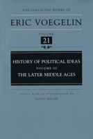 History of Political Ideas, Volume 3: The Late Middle Ages 0826211542 Book Cover