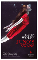 Juno's Swans 1609454669 Book Cover