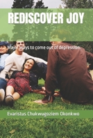 Rediscover Joy: Major ways to come out of depression. B0CPXM2CJY Book Cover