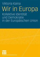 Wir in Europa: Kollektive Identitat Und Demokratie in Der Europaischen Union 3531163612 Book Cover