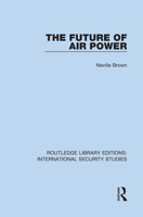 The Future of Air Power 0367709619 Book Cover