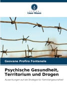Psychische Gesundheit, Territorium und Drogen (German Edition) 6206480739 Book Cover