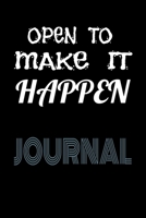 Open To  Make It Happen Journal: Motivational & Inspirational Notebook  Cute notebook compostion for boys and girls, kids and adults.Paperback "6 x 9"  100 lined pages 1675243298 Book Cover