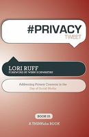 # Privacy Tweet Book01: Addressing Privacy Concerns In The Day Of Social Media 160773088X Book Cover