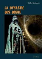 La Dynastie Des Douze (French Edition) 2322109398 Book Cover