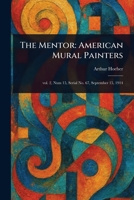 The Mentor: American Mural Painters 1023216477 Book Cover