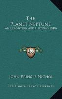 The Planet Neptune: An Exposition and History B0BNJKLPMM Book Cover