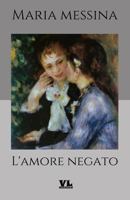 L'amore negato 1982070315 Book Cover