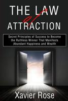 The Law of Attraction: Secret Principles of Success to Become the Ruthless Winner That Manifests Abundant Happiness and Wealth 1797571222 Book Cover