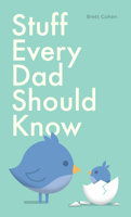 Stuff Every Dad Should Know 1683690648 Book Cover