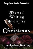 Themed Writing Prompts: Christmas 1928160166 Book Cover