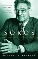 Soros: The Life and Times of a Messianic Billionaire 0375405852 Book Cover