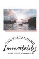 Understanding Immortality B083XRYDBD Book Cover