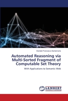 Automated Reasoning via Multi-Sorted Fragment of Computable Set Theory 620614609X Book Cover