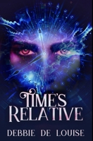 Time's Relative: Premium Hardcover Edition 1034763555 Book Cover