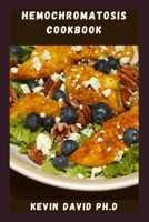 Hemochromatosis Cookbook: Delicious And Easy Recipes That Control Iron Intake And Taste Amazing B0BNTZLKWY Book Cover