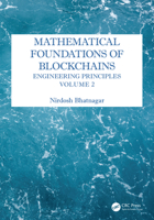 Mathematical Foundations of Blockchains: Engineering Principles, Volume 2 103297964X Book Cover