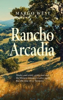 Rancho Arcadia: Tender and erotic. Gritty and real. The Western romance is back – this time, it's a herstory. B0GBKBNZLH Book Cover