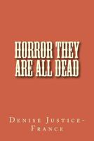 Horror They Are All Dead 1539548112 Book Cover