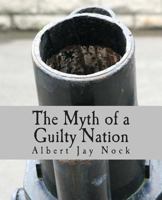 The Myth of a Guilty Nation 1479367397 Book Cover