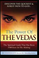 The Power of the Vedas- The Spiritual Guide That Was 5500 Years In The Making. 1520910762 Book Cover
