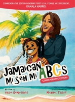 Jamaican Mi Seh Mi ABCs - Commemorative Edition 0998538523 Book Cover