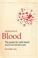 Adventures in Blood 1450008801 Book Cover
