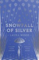 A Snowfall of Silver 1407192418 Book Cover