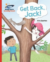 Reading Planet - Get Back, Jack! - Red a: Galaxy 147187950X Book Cover