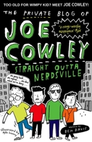 The Private Blog of Joe Cowley: Straight Outta Nerdsville 0192747959 Book Cover