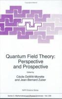 Quantum Field Theory: Perspective and Prospective (NATO Science Series C: (closed)) 079235673X Book Cover