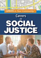 Careers in Social Justice 1499467370 Book Cover