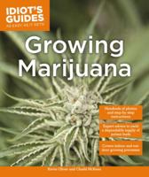 Idiot's Guides: Growing Marijuana 1615648941 Book Cover