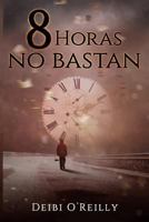 8 Horas no Bastan 1981033424 Book Cover