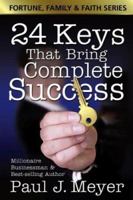 24 Keys That Bring Complete Success (Fortune Family & Faith) (Fortune Family & Faith) 0882701088 Book Cover