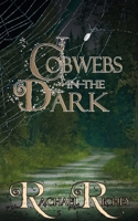 Cobwebs in the Dark 1509204830 Book Cover