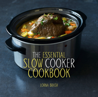 The Essential Slow Cooker Cookbook 1909108707 Book Cover