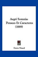 Aegri Somnia: Pensees Et Caracteres (1889) 1168105439 Book Cover