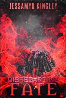 Disregarding Fate B0913632FC Book Cover