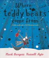Where Teddy Bears Come From 1561454877 Book Cover