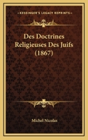 Des Doctrines Religieuses Des Juifs (1867) 1385923733 Book Cover