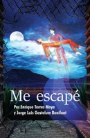 Me escapé 1950823385 Book Cover