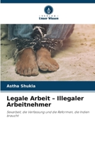 Legale Arbeit - Illegaler Arbeitnehmer (German Edition) 6630186214 Book Cover