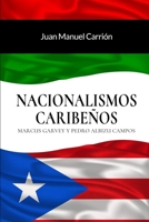 Nacionalismos Caribe�os: Marcus Garvey y Pedro Albizu Campos B08PJPWM2N Book Cover